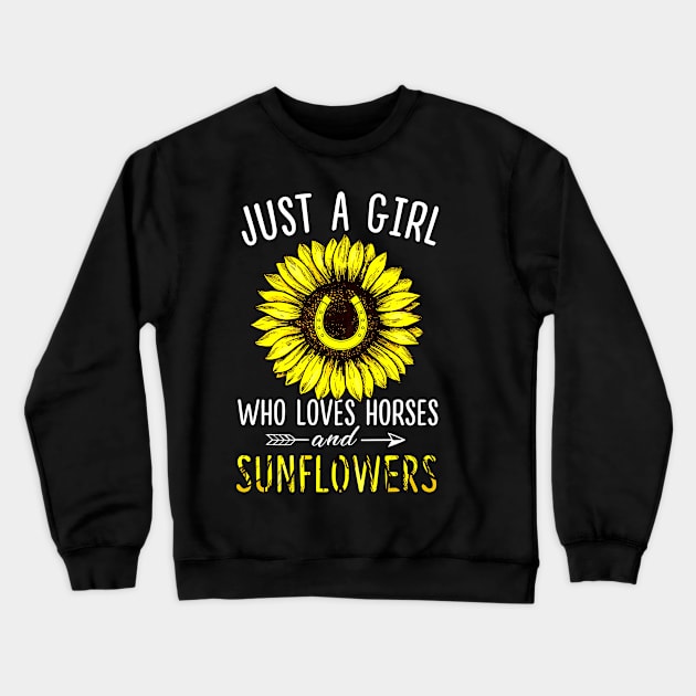 Just A Girl Who Loves Horses And Sunflowers Crewneck Sweatshirt by Rumsa